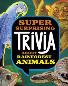 Image for Super Surprising Trivia About Rainforest Animals