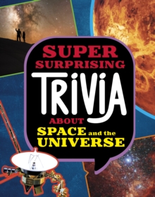 Image for Super Surprising Trivia About Space and the Universe