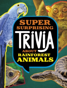 Image for Super Surprising Trivia About Rainforest Animals