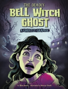 Image for The deadly Bell Witch ghost  : a ghostly graphic