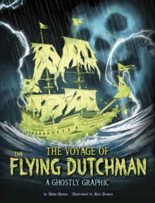 Image for The voyage of the Flying Dutchman  : a ghostly graphic