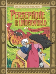Image for Persephone and the underworld  : a modern graphic Greek myth