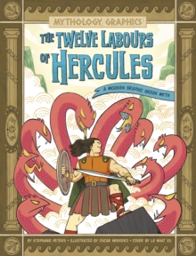 Image for The twelve labours of Hercules  : a modern graphic Greek myth