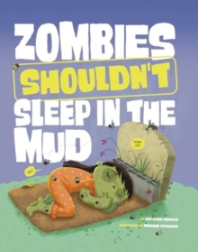 Zombies Shouldn’t Sleep in the Mud