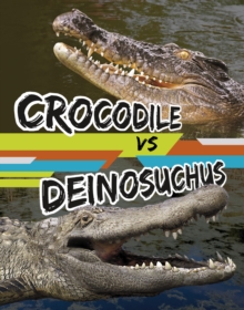 Image for Crocodile vs deinosuchus