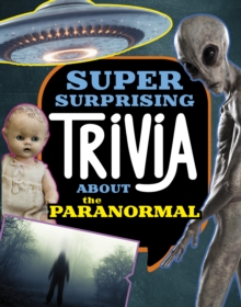 Image for Super Surprising Trivia About the Paranormal