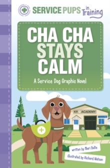 Image for Cha Cha stays calm  : a service dog graphic novel