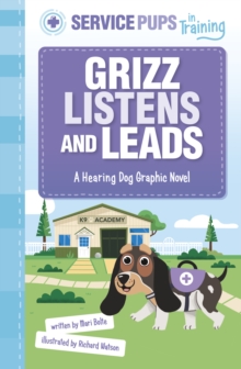 Image for Grizz listens and leads  : a hearing dog graphic novel