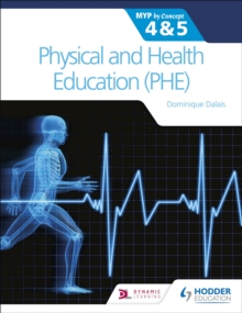 Image for Physical and Health Education (PHE) for the IB MYP 4&5: MYP by Concept