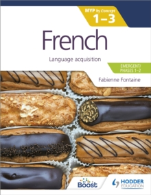 Image for French for the IB MYP 1-3 (emergent/phases 1-2): Language acquisition