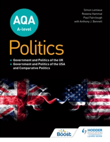 Image for AQA A-Level Politics: Government and Politics of the UK, Government and Politics of the USA and Comparative Politics