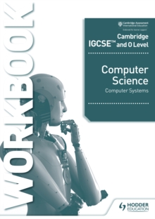 Image for Cambridge IGCSE and O Level Computer Science Systems. Workbook