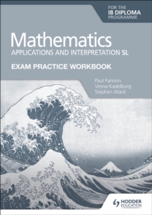 Image for Exam practice workbook for mathematics for the IB Diploma  : applications and interpretation SL