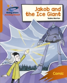 Image for Reading Planet: Rocket Phonics – Target Practice – Jakob and the Ice Giant – Orange