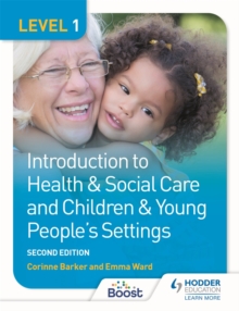 Image for Level 1 Introduction to Health & Social Care and Children & Young People's Settings, Second Edition