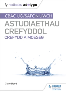 Image for Fy Nodiadau Adolygu: CBAC Safon Uwch Astudiaethau Crefyddol – Crefydd a Moeseg