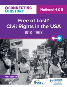 Image for Connecting History: National 4 & 5 Free at Last? Civil Rights in the USA, 1918-1968