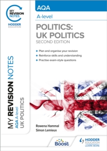 Image for My Revision Notes: AQA A-level Politics: UK Politics Second Edition