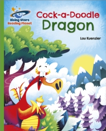 Reading Planet – Cock-a-Doodle Dragon – Green: Galaxy