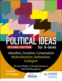 Image for Political ideas for A level: Liberalism, socialism, conservatism, multiculturalism, nationalism, ecologism