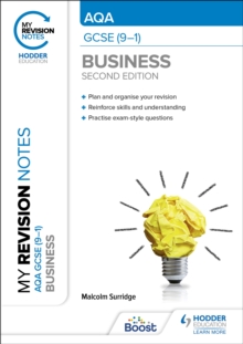 My Revision Notes: AQA GCSE (9-1) Business Second Edition