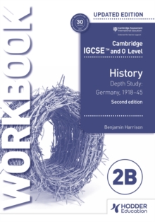 Cambridge IGCSE and O Level History Workbook 2B - Depth study: Germany, 1918–45 2nd Edition - Harrison, Benjamin