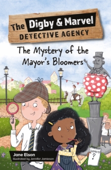 Reading Planet KS2: The Digby and Marvel Detective Agency: The Mystery of the Mayor’s Bloomers – Stars/Lime