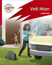 Reading Planet: Rocket Phonics – Target Practice – Vet Mum – Red A