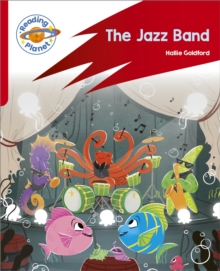 Reading Planet: Rocket Phonics – Target Practice – The Jazz Band – Red A