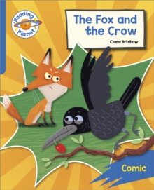 Image for Reading Planet: Rocket Phonics – Target Practice - The Fox and the Crow - Blue