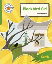 Reading Planet: Rocket Phonics – Target Practice – Blackbird Girl – Green