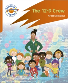 Reading Planet: Rocket Phonics – Target Practice – The 12-D Crew – Orange