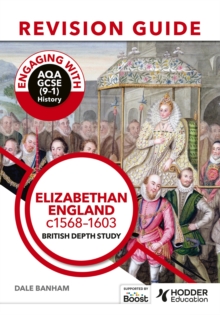Image for Engaging with AQA GCSE (9–1) History Revision Guide: Elizabethan England, c1568–1603