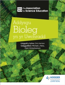 Image for Addysgu Bioleg yn yr Uwchradd (Teaching Secondary Biology 3rd Edition Welsh Language edition)