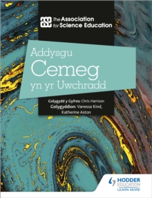 Image for Addysgu Cemeg yn yr Uwchradd (Teaching Secondary Chemistry 3rd Edition Welsh Language edition)