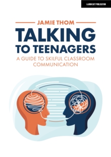 Image for Talking to Teenagers: A guide to skilful classroom communication