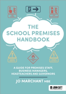 The School Premises Handbook: a guide for premises staff, business managers, headteachers and governors