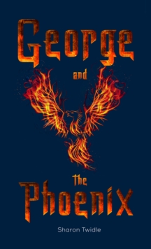Image for George and the Phoenix