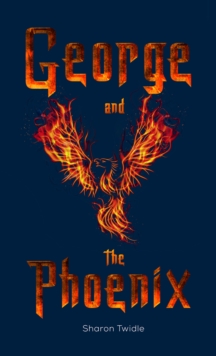 Image for George and the phoenix