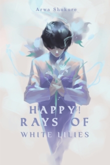 Image for Happy! Rays of White Lilies