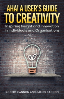 Image for Aha!: a user's guide to creativity