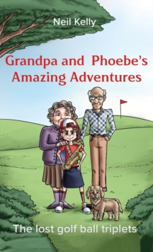 Image for Grandpa and Phoebe's Amazing Adventures
