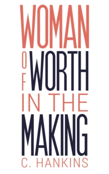 Image for Woman of Worth in the Making