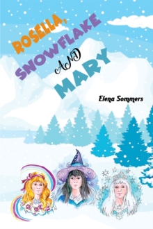 Image for Rosella, Snowflake and Mary