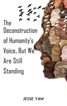 Image for The Deconstruction of Humanity's Voice, But We Are Still Standing