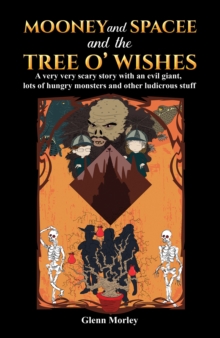 Image for Mooney and Spacee and the Tree o' Wishes