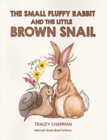 Small Fluffy Rabbit and the Little Brown Snail