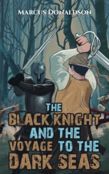 Image for The Black Knight and the Voyage to the Dark Seas