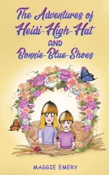 Image for The adventures of Heidi-High-Hat and Bonnie-Blue-Shoes