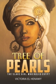 Tree of Pearls: The slave girl who ruled Egypt